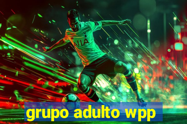 grupo adulto wpp